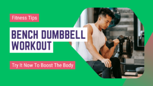 bench dumbbell workout