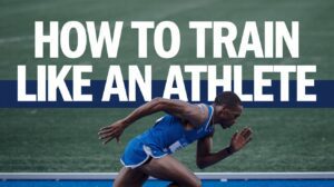 how to train like an athlete